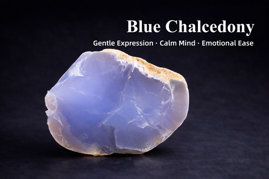 Blue Chalcedony | Stone of Calm Clarity and Gentle Expression